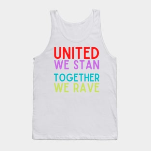 United We Stan Together We Rave Tank Top